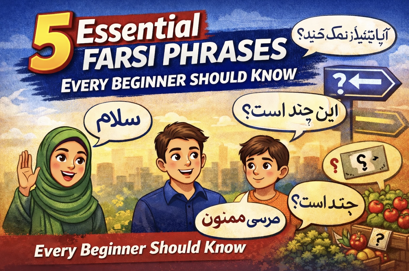 5 Essential Farsi Phrases Every Beginner Should Know